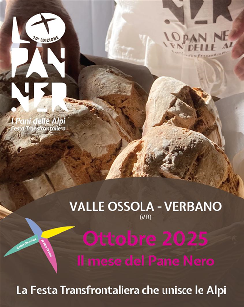 Valle Ossola - Verbano
Ottobre 2025 
Il mese del Pane Nero
La Festa Transfrontaliera che unisce le Alpi